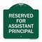 Signmission Reserved for Assistant Principal, Green & White Aluminum Sign, 18" x 18", GW-1818-23217 A-DES-GW-1818-23217 - alternate 1